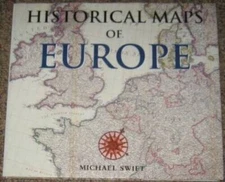 Historical Maps of Europe - Paperback By Michael Swift - GOOD