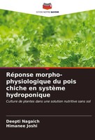 RéPonse Morpho-Physiologique Du Pois Chiche En SystèMe Hydroponique Taschenbuch