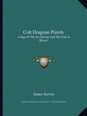 James Serven Colt Dragoon Pistols (Taschenbuch) (US IMPORT)