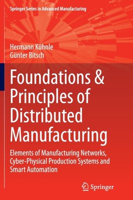Khnle - Foundations  Principles of Distributed Manufacturing   Eleme - X555z