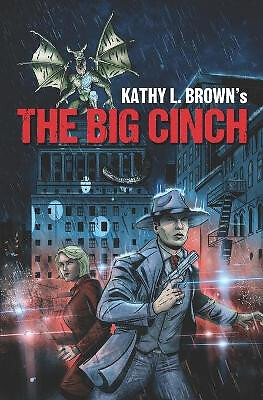 The Big Cinch By Kathy L Brown - New Copy - 9781957010021
