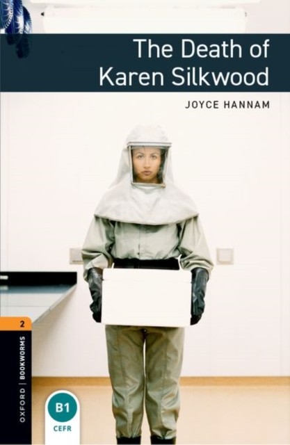 Oxford Bookworms Library: Level 2: The Death of Karen Silkwood by Joyce Hannam