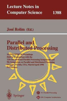 Parallel and Distributed Processing : 10 Ipps/Spdp '98 Workshops Held in Conj...