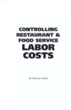 The Food Service Professionals Guide To: Controlling Restaurant & Food Service 