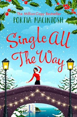 Single All The Way: The perfect laugh-out-loud festive  - Paperback NEW MacIntos