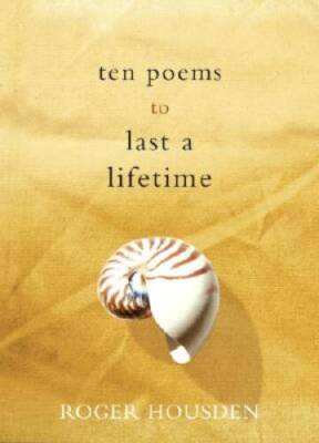 Ten Poems to Last a Lifetime - Hardcover By Housden, Roger - VERY GOOD