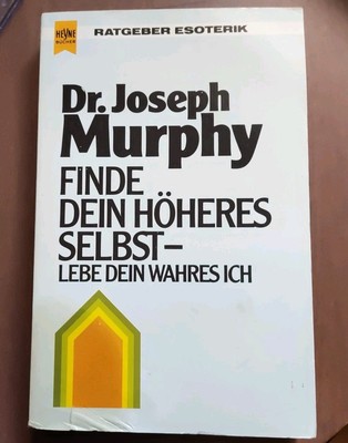 Finde Dein Höheres Selbst Dr. Joseph Murphy 