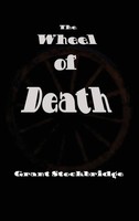 Grant Stockbridge | The Wheel Of Death | Buch | Englisch (2018) | Gebunden