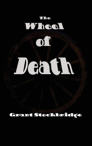Grant Stockbridge | The Wheel Of Death | Buch | Englisch (2018) | Gebunden-image