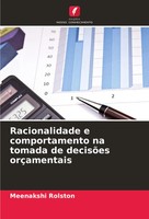 Meenakshi Rolston | Racionalidade E Comportamento Na Tomada De DecisõEs...