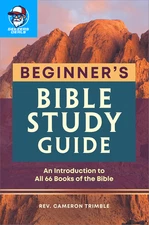 The Beginner'S Bible Study Guide: an Introduction to All 66 Books of the Bible