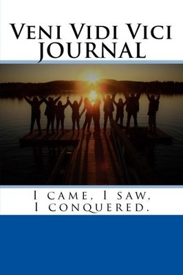 VENI VIDI VICI JOURNAL: I CAME, I SAW, I CONQUERED By Casey Mcewen **BRAND NEW**
