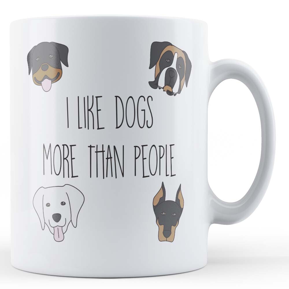 I Like Dogs More Than People - Funny Pet Gift Mug