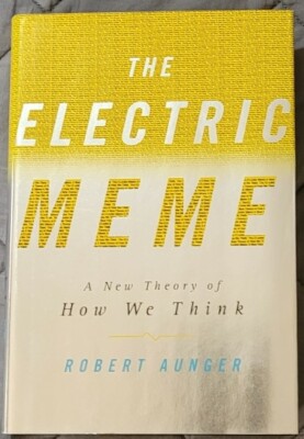 The Electric Meme: A New Theory of How We Think (HC/DJ) New, 1st ed. 2002 