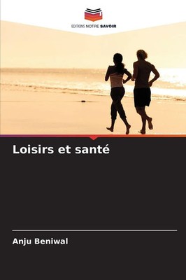 Loisirs et santé Anju Beniwal Taschenbuch Französisch 2025 Editions Notre Savoir