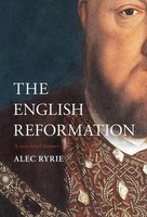 The English Reformation | A Very Brief History | Alec Ryrie | Englisch | Buch