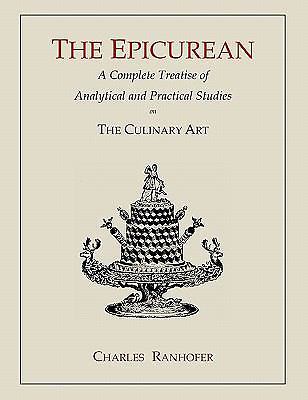 The Epicurean: A Complete Treatise of Analytical and Practical Studies on the ..