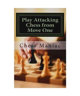 Play Attacking Chess From Move One