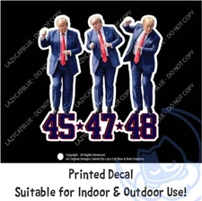 Trump Dance Decal Sticker 45 47 48 Third Term MAGA Republican Political America