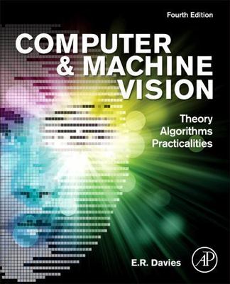 Computer and Machine Vision Theory, Algorithms, Practicalities Davies 4e