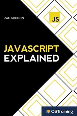 JavaScript Explained: Step-by-Step Guide to the Most Common and Reliable JS ...