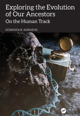 Dominique Adriaens | Exploring the Evolution of our Ancestors | Taschenbuch