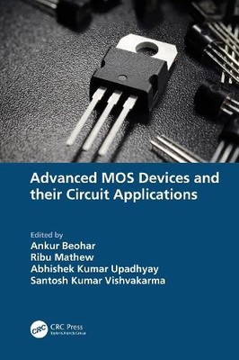 Advanced MOS Devices and their Circuit Applications - 9781032392851