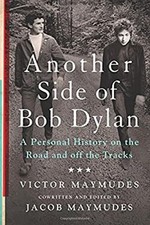 Another Side of Bob Dylan : A Personal History on the Road and of