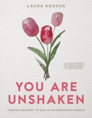 You Are Unshaken - Includes 7- by Laura Krokos (Paperback Book)