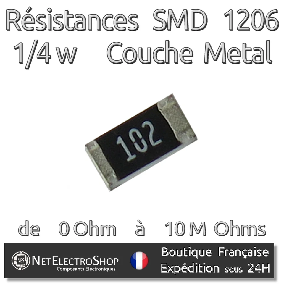 Lot de 10 Resistances SMD (CMS) 1206 Métal 1/4w 5% - Valeur de 0 Ohm à 10M Ohms