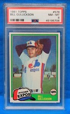 1981 TOPPS # 578 Bill Gullickson RC PSA 8 NM-MT # 45195706  MONTREAL EXPOS !!!!
