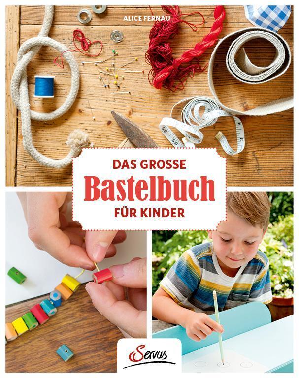 Thumbnail - Das Große Bastelbuch Für Kinder Alice Fernau Buch 272 S. Deutsch 2018