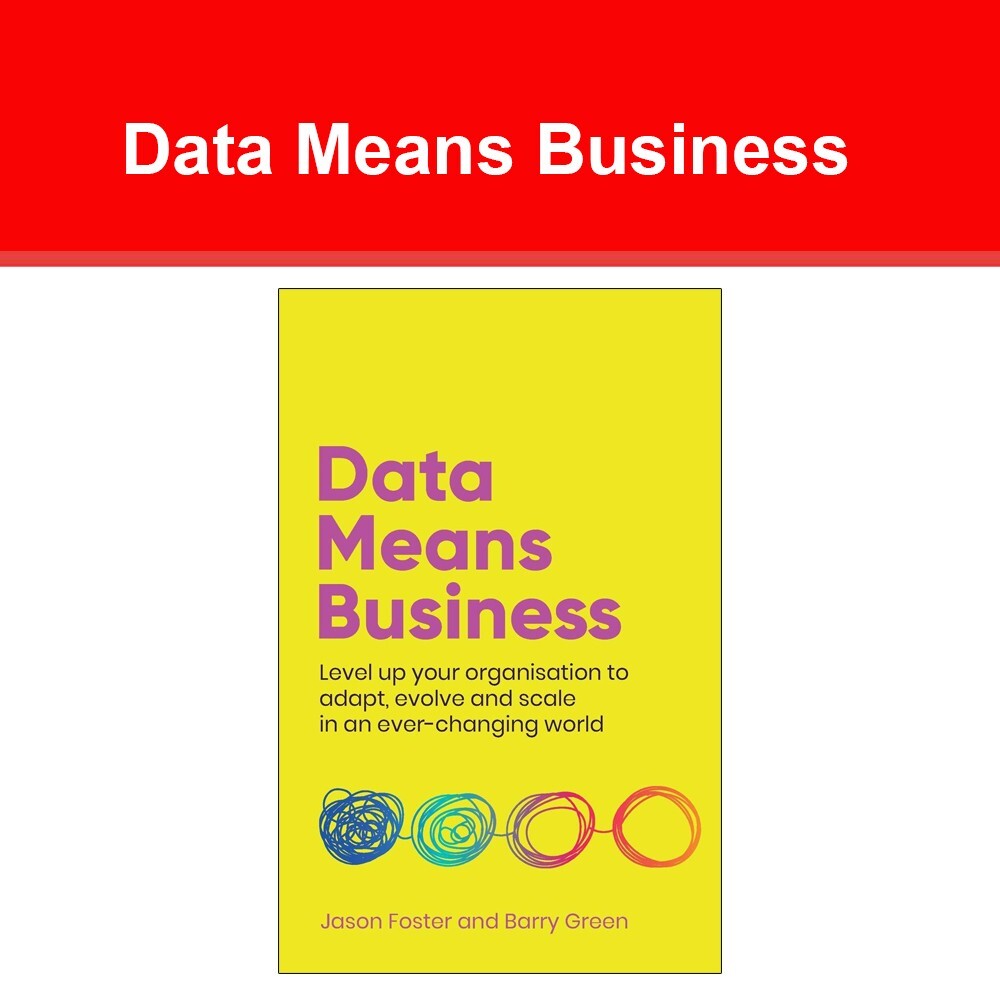 Data Means Business by Jason Foster, Barry Green 9781781335215 NEW book