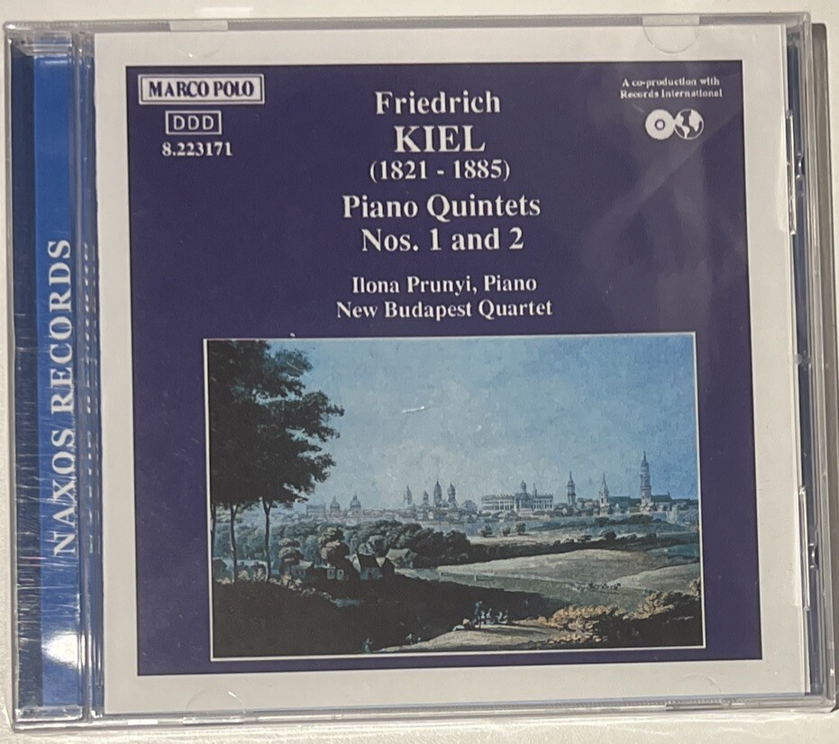 Friedrich Kiel Piano Quintets Nos. 1 and 2 Ilona Prunyi New