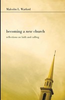 Malcolm L. Warford | Becoming A New Church | Taschenbuch | Englisch (2009)