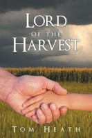 Tom Heath | Lord Of The Harvest | Taschenbuch | Englisch (2015) | Westbow Press