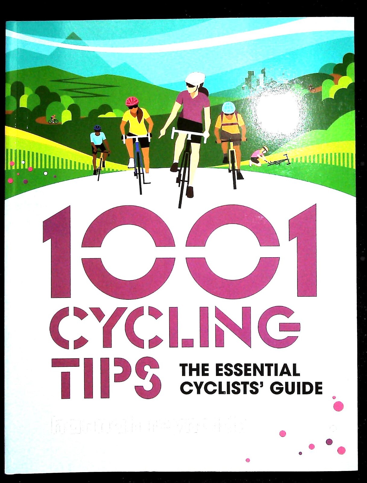 1001 Cycling Tips navigation, fitness, gear and maintenance advice New Book