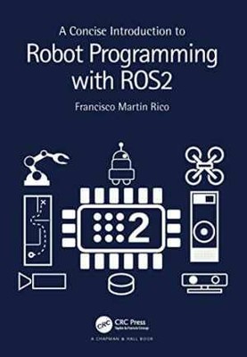 A Concise Introduction to Robot - Paperback, by Rico Francisco Martín - New