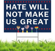 Anti Trump Yard Signs Hate Will Not Make America Great Sign Double Blue