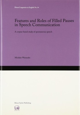 Features and Roles of Filled Pauses in Speech Communication: A corpus-based stud