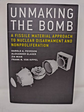 Unmaking the Bomb: A Fissile Material Approac...