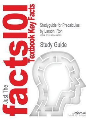 Studyguide for Precalculus by Larson, Ron, ISBN 9781133960744