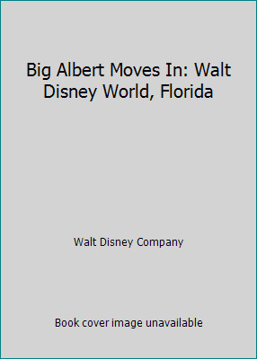 Big Albert Moves In: Walt Disney World, Florida by Walt Disney Company