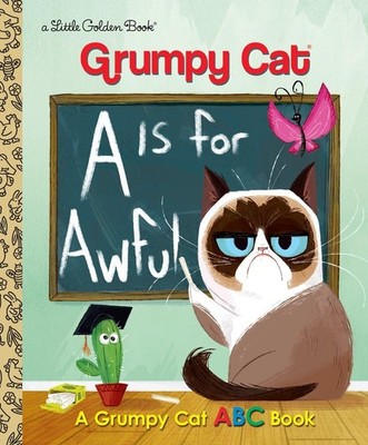 A Is for Awful: A Grumpy Cat ABC Book (Grumpy Cat) (Little Golden Book) - ha...