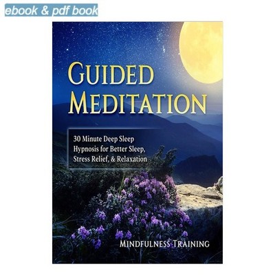 Mindfulness Training (Author Narrator Publisher) Guided Meditation