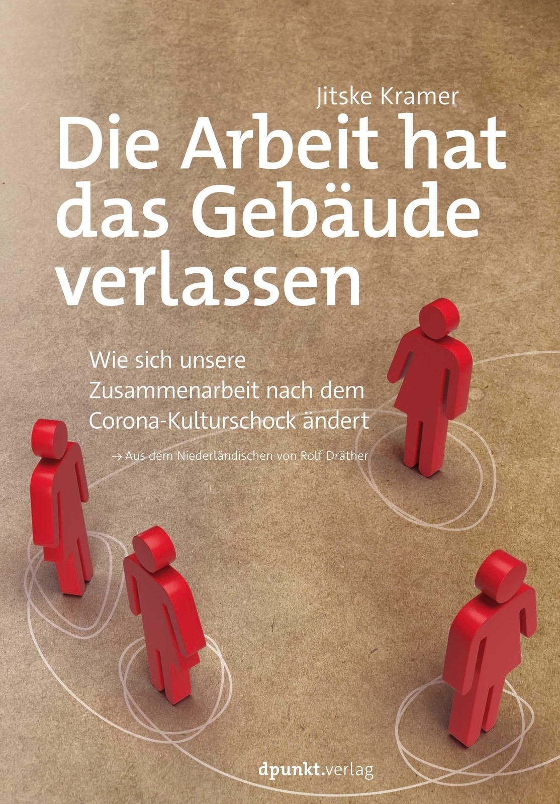 Die Arbeit Hat Das Gebäude Verlassen | Jitske Kramer | Taschenbuch |