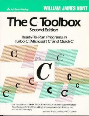 The C Toolbox: Ready-To-Run Programs in Turbo C, Microsoft C, and Quick C