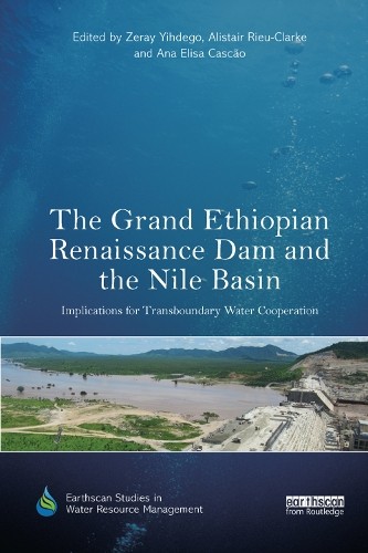 The Grand Ethiopian Renaissance Dam and the Nile Basin - 9780367376901