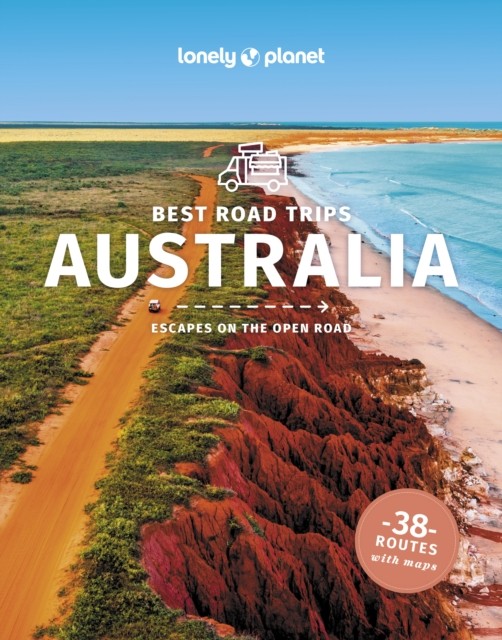 Lonely Planet Best Road Trips Australia by Andrew Bain (Paperback Book)