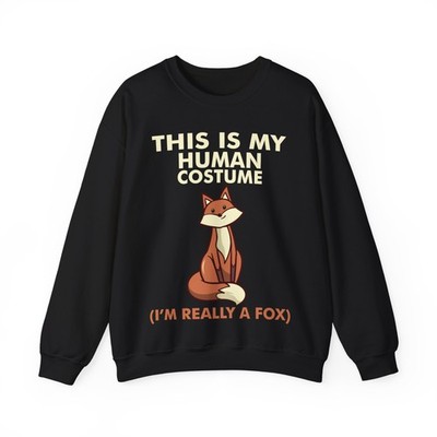 Fox Sweatshirt, This Is My Human Costume I'm Really A Fox Funny Sweatshirt